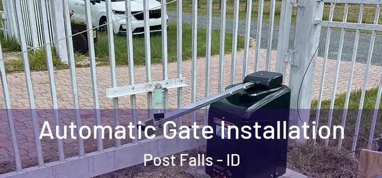  Automatic Gate Installation Post Falls - ID