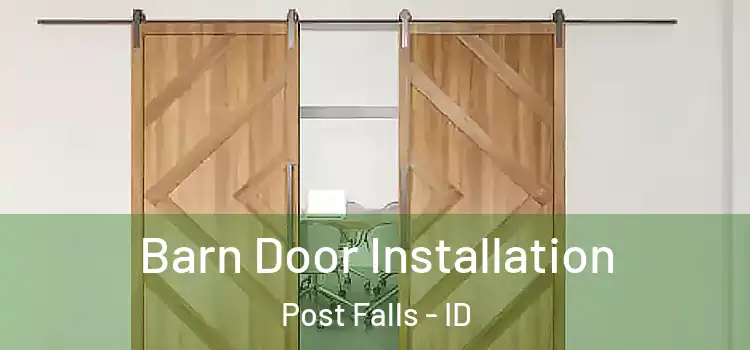  Barn Door Installation Post Falls - ID