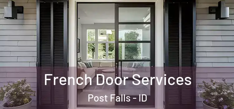  French Door Services Post Falls - ID