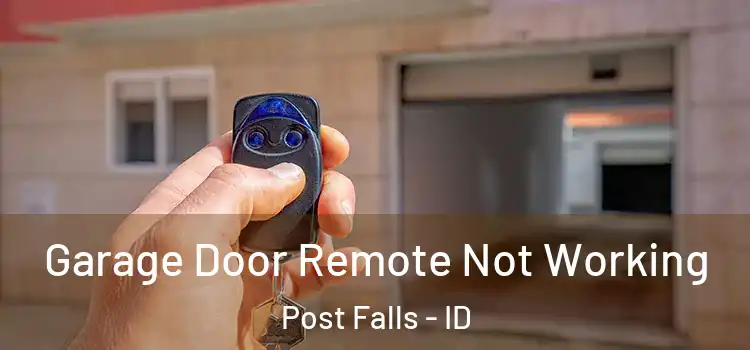  Garage Door Remote Not Working Post Falls - ID
