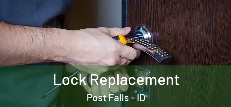  Lock Replacement Post Falls - ID