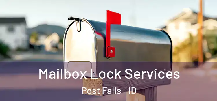  Mailbox Lock Services Post Falls - ID